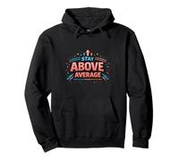 Stay Above Average Bold Motivation Design Pullover Hoodie