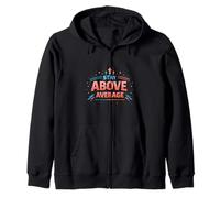 Stay Above Average Bold Motivation Design Zip Hoodie