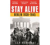 Stay Alive : Berlin, 1939-1945
