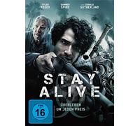 Stay Alive - Überleben um jeden Preis