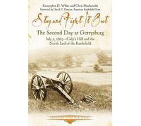 Stay and Fight it Out: The Second Day at Gettysburg, July 2, 1863, Culp’s Hill and the North End of the Battlefield (Emerging Civil War Series)