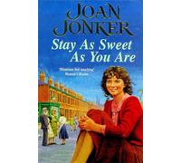 Stay as Sweet as You Are: A heart-warming family saga of hope and escapism