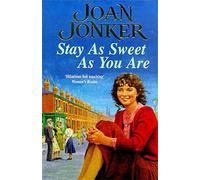 Stay as Sweet as You Are: A heart-warming family saga of hope and escapism