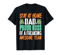 Stay at Home Dad Proud Boss of Funny Awesome Team T-Shirt