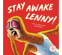 Stay Awake, Lenny!: A Cozy Bedtime Picture Book for Kids Ages 4-8