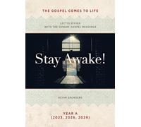 Stay Awake! The Gospels Come to Life: Lectio Divina with the Sunday Gospel Readings (Helps for Translators)