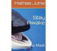 Stay Awake: The Mask