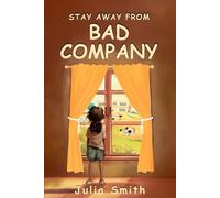 Stay Away From Bad Company