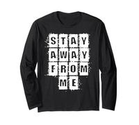 Stay Away from me Long Sleeve T-Shirt