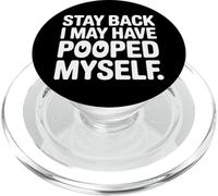 Stay Back I May Have Pooped Myself Digestive Jokes - PopSockets PopGrip for MagSafe