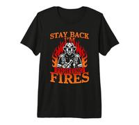 Stay Back I'm Fighting Fires Rescue Firefighter Premium T-Shirt