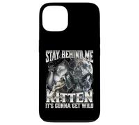 Stay Behind Me Kitten It's Gonna Get Wild Case for iPhone 13