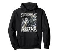 Stay Behind Me Kitten It's Gonna Get Wild Pullover Hoodie