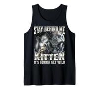 Stay Behind Me Kitten It's Gonna Get Wild Tank Top