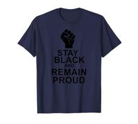 Stay Black and Remain Proud T-Shirt