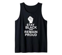 Stay Black and Remain Proud Tank Top