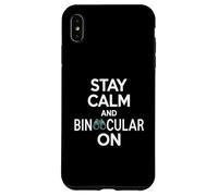Stay Calm And Binocular On Funny Birdwatching Saying Case for iPhone XS Max