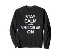Stay Calm And Binocular On Funny Birdwatching Saying Sweatshirt