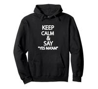 "Stay Calm and Say Yes, Ma'am" Pullover Hoodie