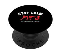 Stay Calm Ill Handle Twists Contortionist Contortion Yoga PopSockets Adhesive PopGrip