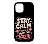 Stay Calm It's Just a Little Tachy Cardiac Nurse Case for iPhone 12/12 Pro