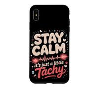 Stay Calm It's Just a Little Tachy Cardiac Nurse Case for iPhone XS Max