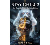 Stay Chill 2: On the Art of Zero-Entropy Living (Xspaceenglish)