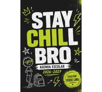 STAY CHILL BRO (EDITION VERDE LIMA): Agenda escolar 2026-2027