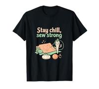 Stay chill, sew Strong Mental Health Needle and Thread T-Shirt