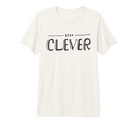 Stay Clever Stay Curious Motivational Message for Learners Premium T-Shirt