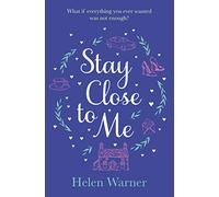 Stay Close to Me: the bestselling romantic read, perfect to curl up with this autumn