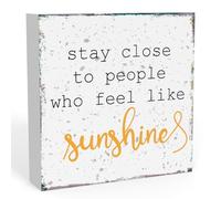 Stay Close to People Who Feel Like Sunshine Sign, Farmhouse Summer Sunshine Wood Square Sign Desk Decor Home Office Shelf Decoration 5 x 5 Inches
