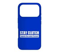 STAY CLUTCH - Legends Rise under Pressure Case for iPhone 17 Pro
