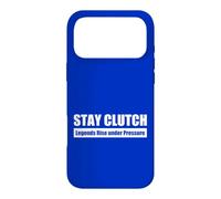 STAY CLUTCH - Legends Rise under Pressure Case for iPhone 17 Pro Max
