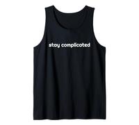 Stay Complicated Simple But Complex Tank Top