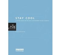 Stay Cool: A Design Guide for the Built Environment in Hot Climates