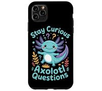 Stay Curious Axolotl Questions Case for iPhone 11 Pro Max