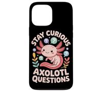 Stay Curious Axolotl Questions Case for iPhone 13 Pro Max