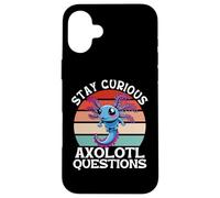 Stay Curious Axolotl Questions Case for iPhone 16 Plus