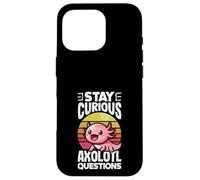 Stay Curious Axolotl Questions Case for iPhone 16 Pro