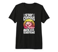Stay Curious Axolotl Questions Premium T-Shirt