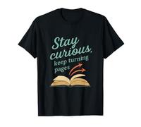 Stay Curious Keep Turning Pages Book Lover novelty T-Shirt