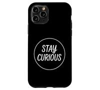 Stay Curious Minimal Quote Case for iPhone 11 Pro