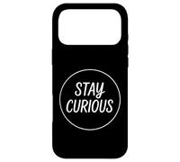 Stay Curious Minimal Quote Case for iPhone 17 Pro Max