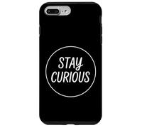 Stay Curious Minimal Quote Case for iPhone 7 Plus/8 Plus