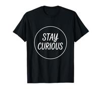 Stay Curious Minimal Quote T-Shirt