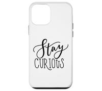 Stay Curious Motivation Quote for Lifelong Learners Case for iPhone 12 mini