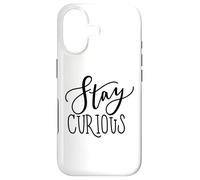 Stay Curious Motivation Quote for Lifelong Learners Case for iPhone 17