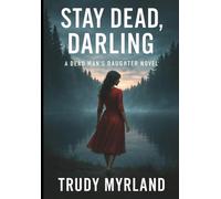 Stay Dead, Darling: BOOK SIX (Deadman's Daughter)