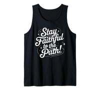 Stay Faithful to The Path Inspirational Script Quote Tank Top